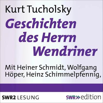 Geschichten des Herrn Wendriner - Kurt Tucholsky, Audio, 4056198243565