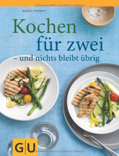 Margit Proebst - Kochen für zwei - und nichts bleibt übrig (GU Themenkochbuch) - Preis vom 30.09.2026 22:30:23 h