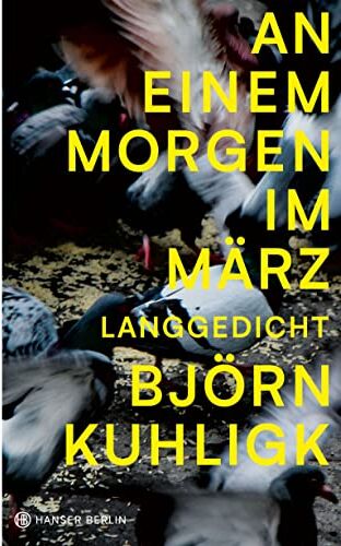 Björn Kuhligk - An einem Morgen im März: Langgedicht - Preis vom 14.10.2026 23:07:16 h