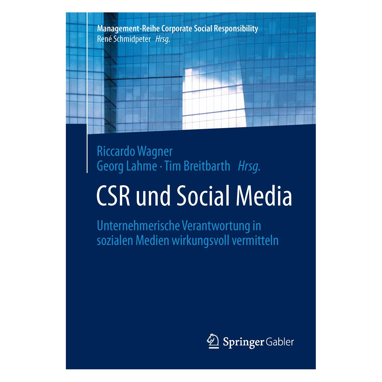 Springer CSR und Social Media (Deutsch, Softcover, Georg Lahme, Riccardo Wagner, Tim Breitbarth) (6903756)