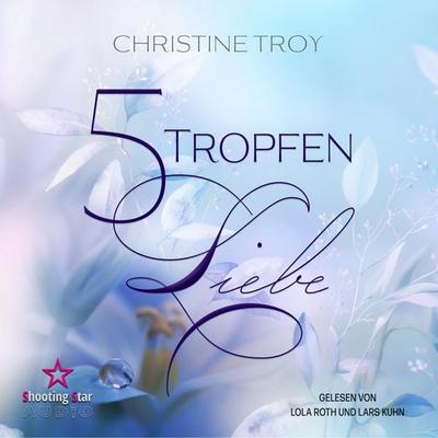 5 Tropfen Liebe - Christine Troy, Audio, 4066004947891