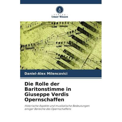 Die Rolle der Baritonstimme in Giuseppe Verdis Opernschaffen -
