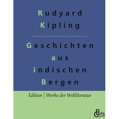 Schlichte Geschichten aus den indischen Bergen, Gebundene Ausgabe von Rudyard Kipling, Gröls Verlag, 978-3-96637-898-7