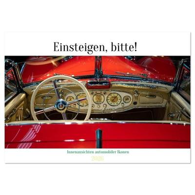 Einsteigen, bitte! - Innenansichten automobiler Ikonen (Wandkalender 2026 DIN A4 quer), CALVENDO Monatskalender