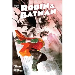 Robin & Batman, Belletristik von Jeff Lemire, Dustin Nguyen