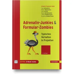 Adrenalin-Junkies und Formular-Zombies, Fachbücher von Tom DeMarco, Peter Hruschka, James Robertson, Tim Lister, Suzanne Robertson, Steve McMenamin