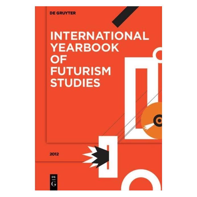 De Gruyter Intl Yearbook of Futurism Studies 2012 (Englisch, Hardcover, Günter Berghaus) (67764178)