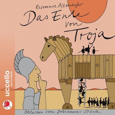 Das Ende von Troja - Rosemarie Altenhofer, Audio, 9783937337418
