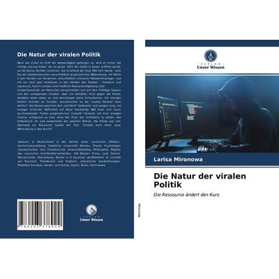 Die Natur der viralen Politik, Taschenbuch von Larisa Mironowa, Verlag Unser Wissen, 978-620-3-37892-4