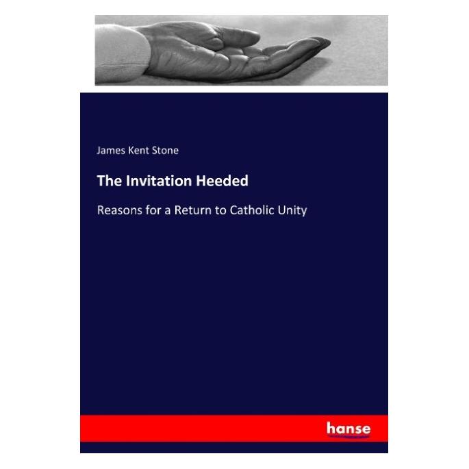 Hansebooks The Invitation Heeded (Englisch, Softcover, James Kent Stone) (55922548)
