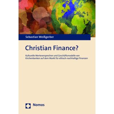 Christian Finance?, Taschenbuch von Sebastian Weissgerber, Nomos, 978-3-7560-0346-4