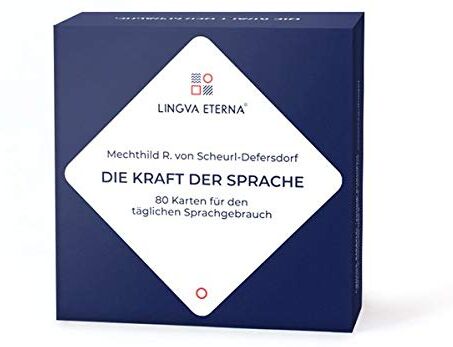 Scheurl-Defersdorf, Mechthild R. von - Die Kraft der Sprache - LINGVA ETERNA®: 80 Karten für den täglichen Sprachgebrauch - Preis vom 30.09.2026 09:01:18 h