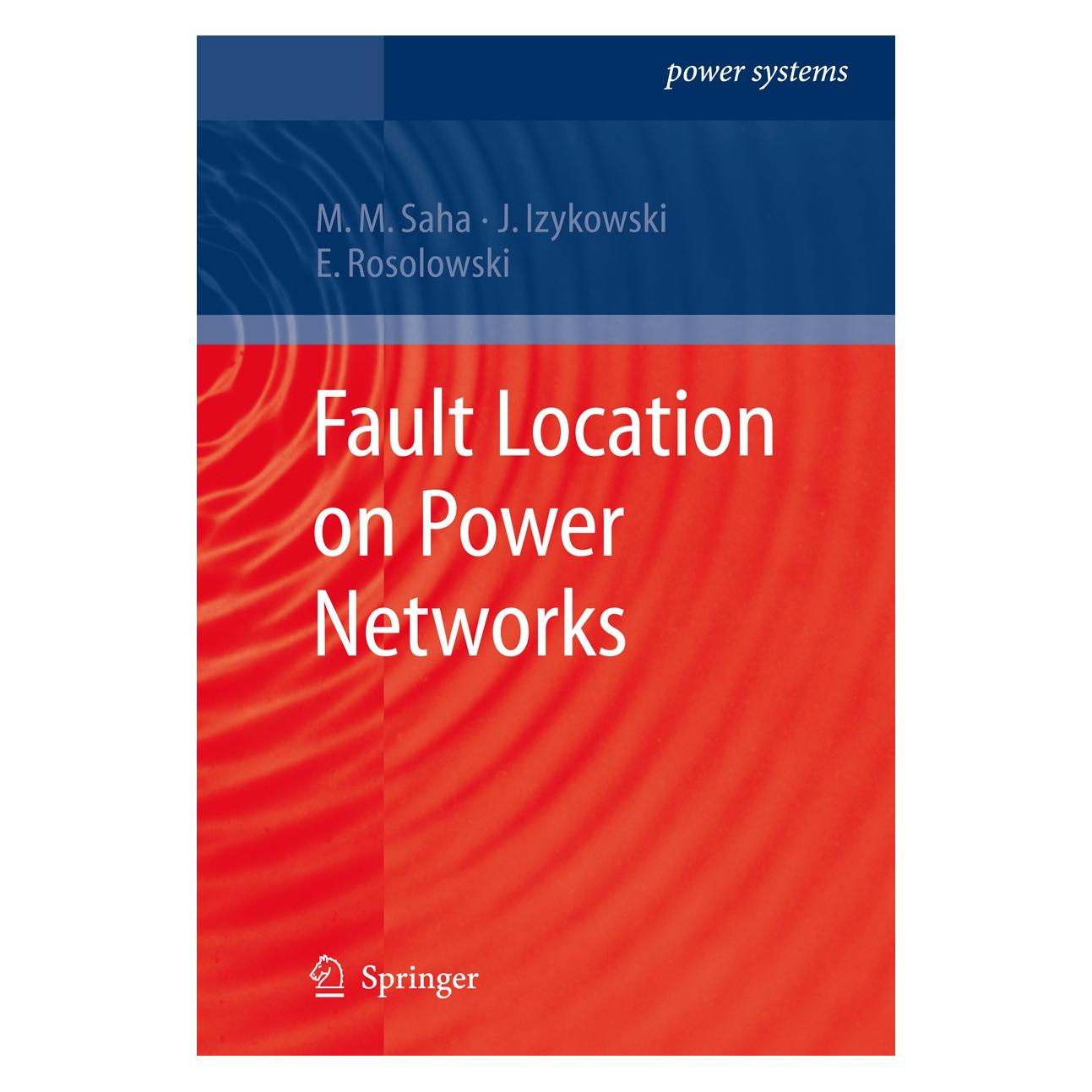 Springer Fault Location on Power Networks (Englisch, Hardcover, Eugeniusz Rosolowski, Jan Izykowski, Murari Mohan Saha) (9781848828858)