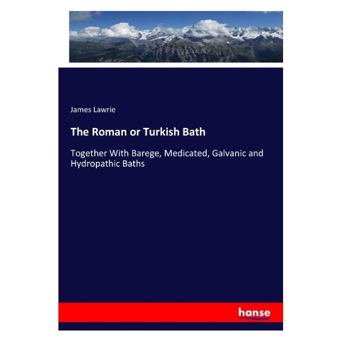 Hansebooks The Roman or Turkish Bath (Englisch, Softcover, James Lawrie) (55906785)