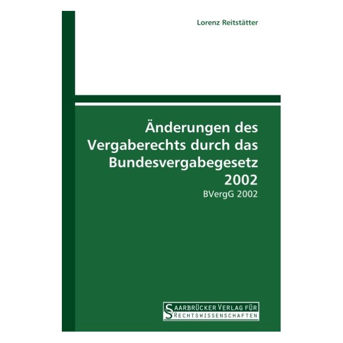 SVR Änderungen des Vergaberechts durch das Bundesvergabegesetz 2002 (Deutsch, Softcover, Lorenz Reitstätter) (55219095)