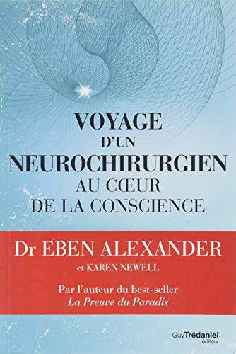 Voyage d'un neurochirurgien au coeur de la conscience - Preis vom 09.10.2026 07:28:09 h