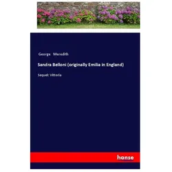 Sandra Belloni (originally Emilia in England), Belletristik von George Meredith