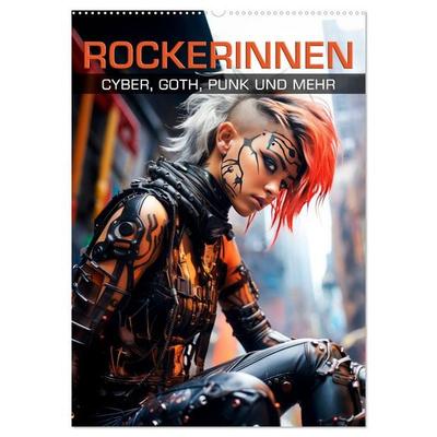 ROCKERINNEN Cyber, Goth, Punk und mehr (Wandkalender 2026 DIN A2 hoch), CALVENDO Monatskalender