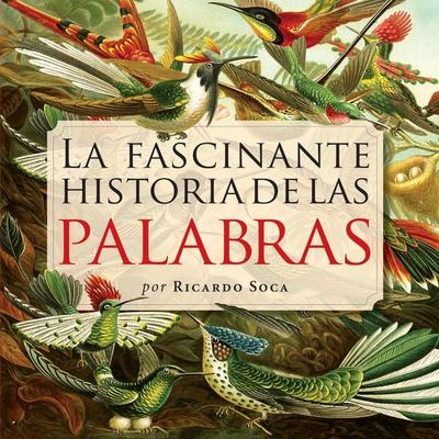 La fascinante historia de las palabras - Ricardo Soca, Audio, 9789152199442