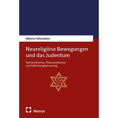 Neureligiöse Bewegungen und das Judentum, Taschenbuch von Melanie Hallensleben, Nomos, 978-3-7560-1500-9