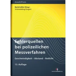 Fehlerquellen bei polizeilichen Messverfahren, Fachbücher von Ulrich Löhle, Klaus Schmedding, Filip Siegert, Wolf-Dieter Beck