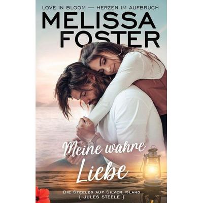 Meine wahre Liebe, Taschenbuch von Melissa Foster, World Literary Press, 978-1-965164-23-5