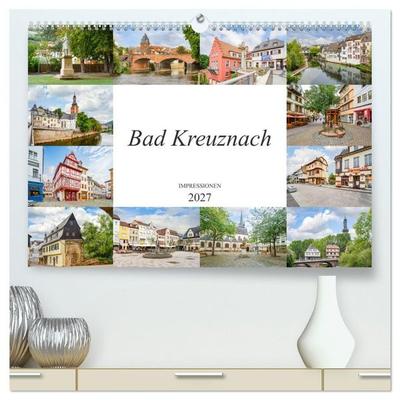 Bad Kreuznach Impressionen (hochwertiger Premium Wandkalender 2027 DIN A2 quer), Kunstdruck in Hochglanz