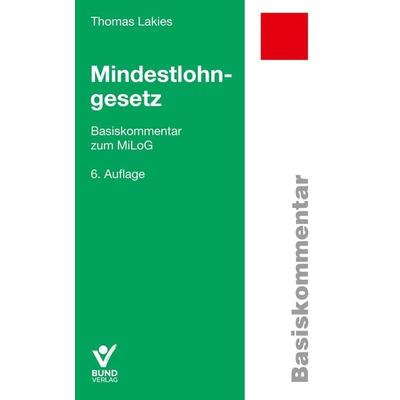 Mindestlohngesetz, Paperback von Thomas Lakies, Bund Verlag, 978-3-7663-7463-9