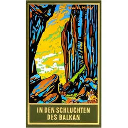 Gesammelte Werke: In den Schluchten des Balkan, Belletristik von Karl May
