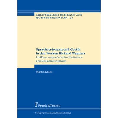 Sprachvertonung und Gestik in den Werken Richard Wagners -