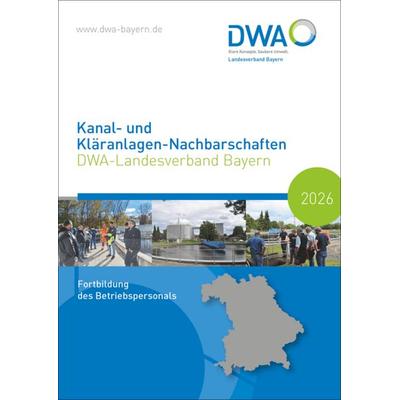 Kanal- und Kläranlagen-Nachbarschaften - DWA-Landesverband Bayern 2026, Taschenbuch von , Deutsche Vereinigung für Wasserwirtschaft, Abwasser und