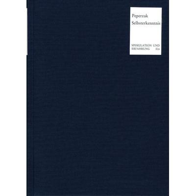 Selbsterkenntnis des Absoluten, Gebundene Ausgabe von Adriaan Peperzak, Frommann-holzboog, 978-3-7728-0911-8