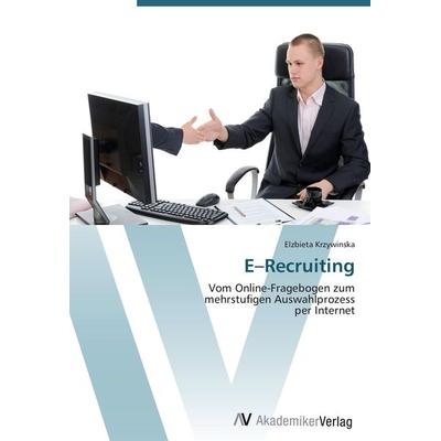 E-Recruiting, Taschenbuch von Elzbieta Krzywinska, AV Akademikerverlag, 978-3-639-44225-0
