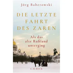 Die letzte Fahrt des Zaren, Sachbücher von Jörg Baberowski
