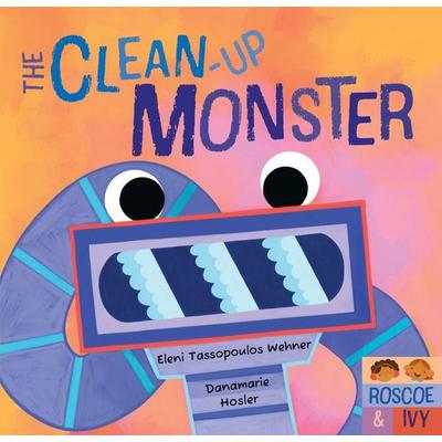 The Clean-Up Monster, Gebundene Ausgabe von Eleni Tassopoulos Wehner, Abrams & Chronicle