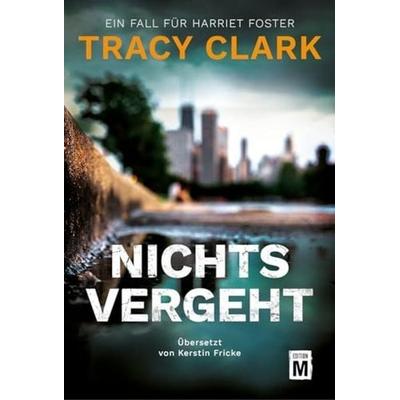 Nichts vergeht, Taschenbuch von Tracy Clark, Edition M, 978-2-496-71302-2