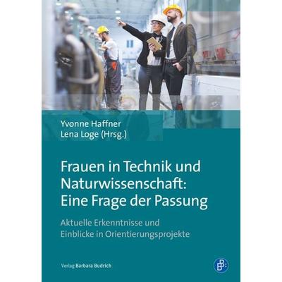 Frauen in Technik und Naturwissenschaft: Eine Frage der Passung, Taschenbuch von , Verlag Barbara Budrich