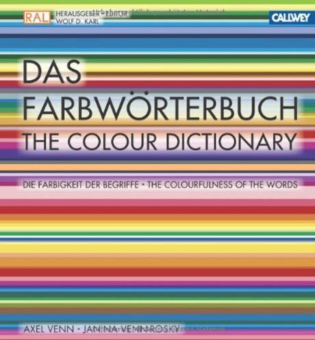Axel Venn - Das Farbwörterbuch: Die Farbigkeit der Begriffe. Das Lexikon für Designer und Gestalter - Preis vom 30.09.2026 09:01:18 h