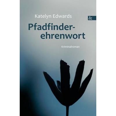 Pfadfinderehrenwort, Taschenbuch von Katelyn Edwards, Buch & media, 978-3-86520-393-9