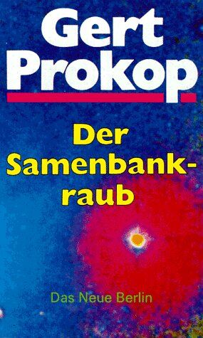 Gert Prokop - Der Samenbankraub. Neue Kriminalgeschichten aus dem 21. Jahrhundert - Preis vom 02.10.2026 23:42:20 h
