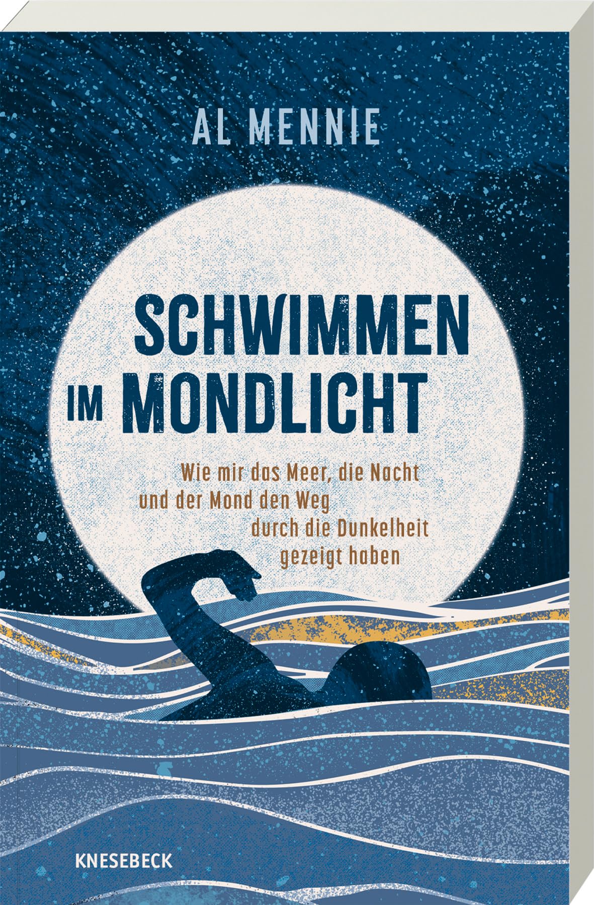 Al Mennie - Schwimmen im Mondlicht: Wie mir das Meer, die Nacht und der Mond den Weg durch die Dunkelheit gezeigt haben - Preis vom 30.09.2026 09:01:18 h