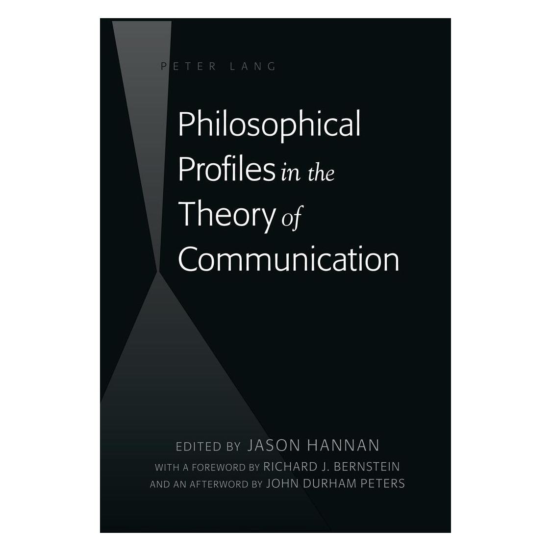 Peter Lang Philosophical Profiles in the Theory of Communication (Englisch, Hardcover, Jason Hannan) (32935396)