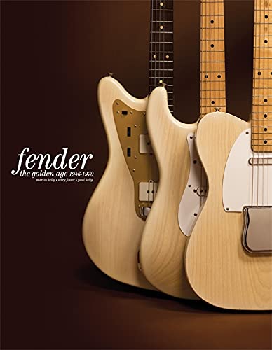 Martin Kelly - Fender: The Golden Age: Fender The Golden Age 1946-1970 - Preis vom 02.10.2026 23:42:20 h