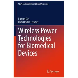 Wireless Power Technologies for Biomedical Devices, Fachbücher von Rupam Das, Heidari