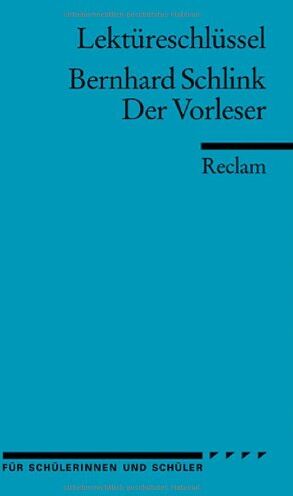 Sascha Feuchert - Bernhard Schlink: Der Vorleser. Lektüreschlüssel - Preis vom 09.10.2026 07:28:09 h