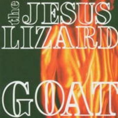 Jesus Lizard, T: Goat (Remaster/Reissue) - The Jesus Lizard, CD