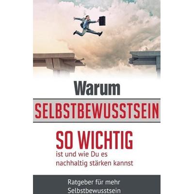 Selbstbewusstsein, Taschenbuch von Gerhard Pfefferkorn, Epubli, 978-3-7450-6871-9