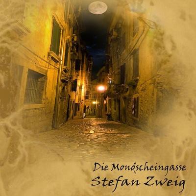 Die Mondscheingasse - Stefan Zweig, Audio, 9783863524289