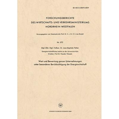 Wert und Bewertung ganzer Unternehmungen unter besonderer Berücksichtigung der Energiewirtschaft, Taschenbuch von Jean-Baptiste Felten, VS Verlag für