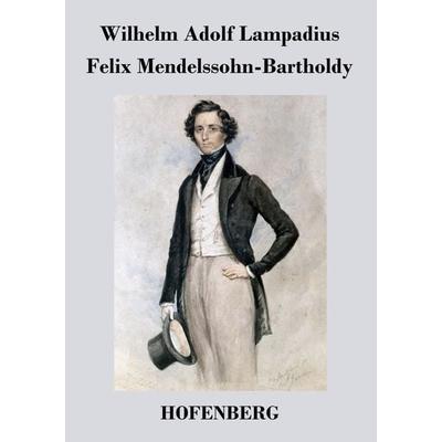 Felix Mendelssohn-Bartholdy -